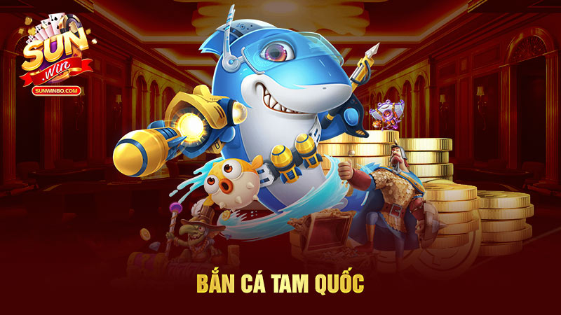 Bắn cá tam quốc