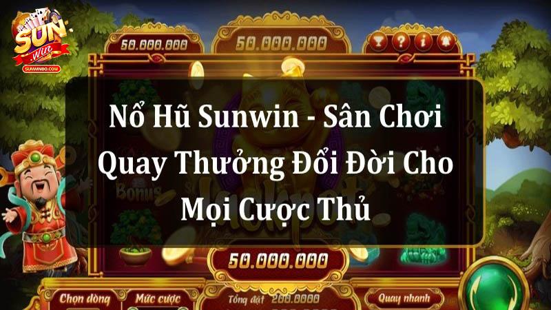 Các tựa game hot có tại Nổ Hũ Sunwin