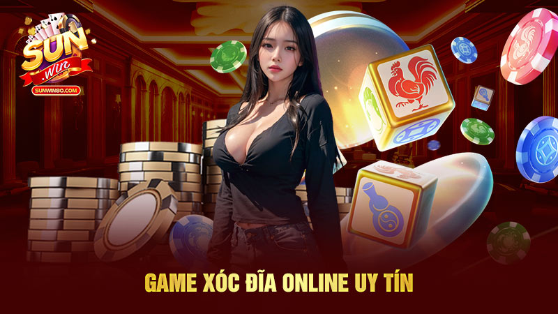 Game xóc đĩa online uy tín