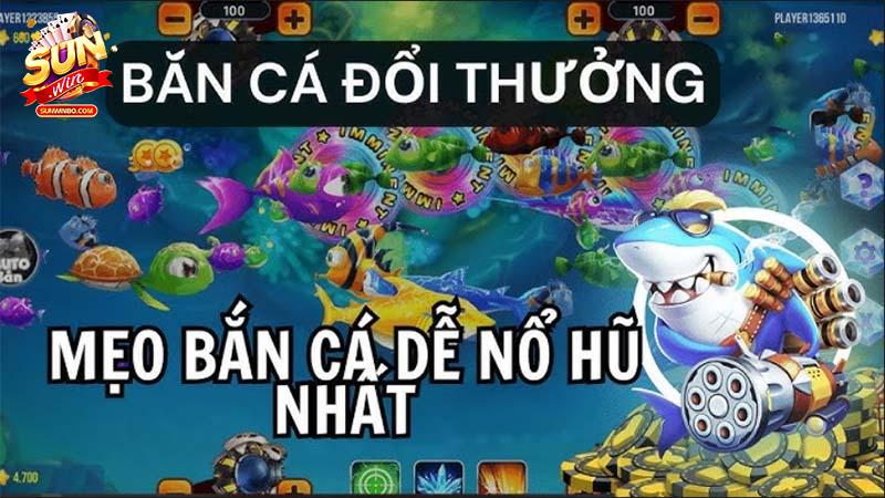 Mẹo chơi bắn cá 3D tại Sunwin