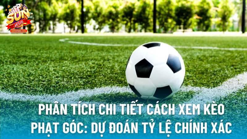 Mẹo đọc kèo phạt góc